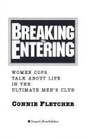 Cover of: Breaking & entering: women cops talk about life in the ultimate men's club