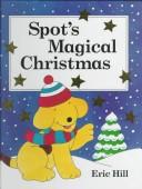 Cover of: Spot's magical Christmas