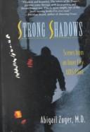 Strong shadows by Abigail Zuger