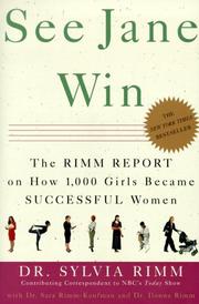 Cover of: See Jane Win: The Rimm Report on How 1,000 Girls Became Successful Women