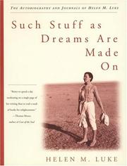 Cover of: Such stuff as dreams are made on: the autobiography and journals of Helen M. Luke