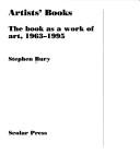 Cover of: Artists' books: the book as a work of art, 1963-1995