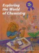 Cover of: Exploring the world of chemistry
