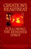 Cover of: Creation's heartbeat: following the reindeer spirit