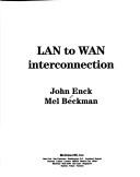 Cover of: LAN to WAN interconnection