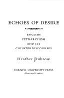Echoes of desire : English Petrarchism and its counterdiscourses