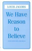 We have reason to believe : some aspects of Jewish theology examined in the light of modern thought