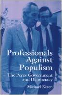 Cover of: Professionals against populism: the Peres government and democracy
