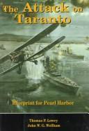 Cover of: The attack on Taranto: blueprint for Pearl Harbor