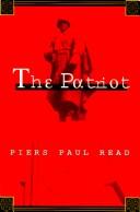 The patriot by Piers Paul Read