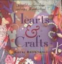 Hearts and crafts by Sheri Brownrigg