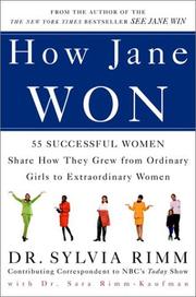 Cover of: How Jane Won: 55 Successful Women Share How They Grew from Ordinary Girls to Extraordinary Women