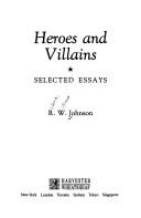 Cover of: Heroes and villains: selected essays