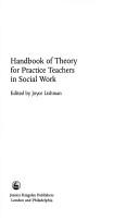 Handbook of theory for practice teachers in social work