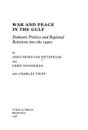War and peace in the Gulf : domestic politics and regional relations into the 1990s