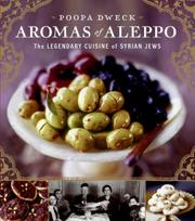 Cover of: Aromas of Aleppo: The Legendary Cuisine of Syrian Jews