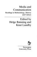 Cover of: Media and communication: readings in methodology, history and culture