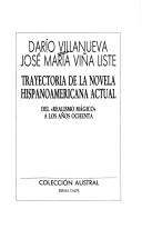 Cover of: Trayectoria de la novela hispanoamericana actual: del "realismo mágico" a los años ochenta
