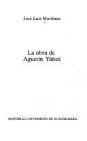 Cover of: La obra de Agustín Yáñez