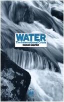 Cover of: Water: the international crisis
