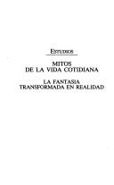 Cover of: Mitos de la vida cotidiana: la fantasía transformada en realidad