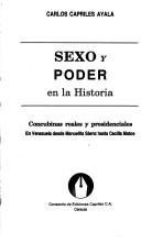 Cover of: Sexo y poder en la historia: concubinas reales y presidenciales en Venezuela desde Manuelita Sáenz hasta Cecilia Matos