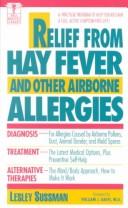 Cover of: Relief from hay fever and other airborne allergies by Les Sussman