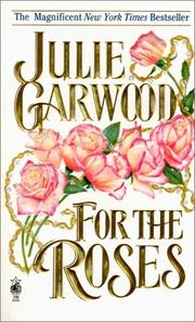 Cover of: For the Roses by Julie Garwood