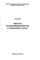 Tekstylia wczesnośredniowieczne z wykopalisk w Opolu by Jerzy Maik
