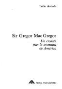 Sir Gregor Mac Gregor by Tulio Arends