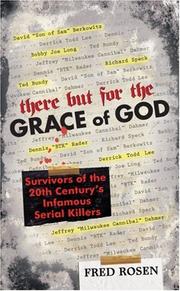 Cover of: There But For the Grace of God: Survivors of the 20th Century's Infamous Serial Killers