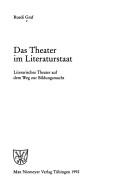 Cover of: Das Theater im Literaturstaat: literarisches Theater auf dem Weg zur Bildungsmacht