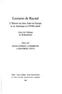 Lectures de Raynal : L'Histoire des deux Indes en Europe et en Amérique au XVIIIe siècle : actes du Colloque de Wolfenbüttel