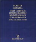 Cover of: Plautus, Asinaria: index verborum, lexiques inverses, relevés lexicaux et grammaticaux