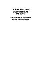 Cover of: La Grande Paix de Montréal de 1701: les voies de la diplomatie franco-amérindienne