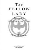 Cover of: The yellow lady: Australian impressions of Asia
