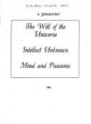 Cover of: The will of the universe ; Intellect unknown ; Mind and passions