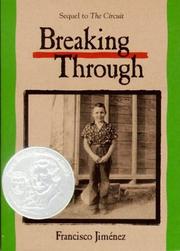 Cover of: Breaking through by Jiménez, Francisco, Francisco Jiménez