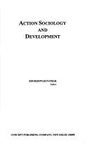 Cover of: Action sociology and development