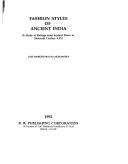 Cover of: Fashion styles of ancient India: a study of Kalinga from earliest times to sixteenth century A.D.