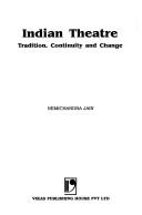 Cover of: Indian theatre, tradition, continuity, and change