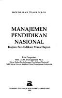 Manajemen pendidikan nasional by H. A. R. Tilaar