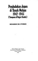 Cover of: Pendudukan Jepun di Tanah Melayu, 1942-1945 by Muhammad Isa Othman.