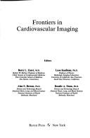 Cover of: Frontiers in cardiovascular imaging