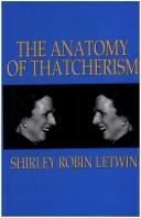 Cover of: The anatomy of Thatcherism