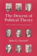 Cover of: The descent of political theory: the genealogy of an American vocation