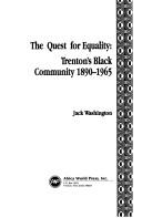 Cover of: The quest for equality: Trenton's Black community, 1890-1965