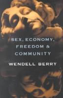 Cover of: Sex, economy, freedom & community: eight essays