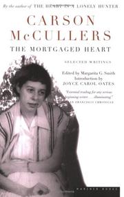 Cover of: The mortgaged heart: selected writings