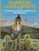 Warriors, gods & spirits from Central & South American mythology by Gifford, Douglas, Douglas Gifford